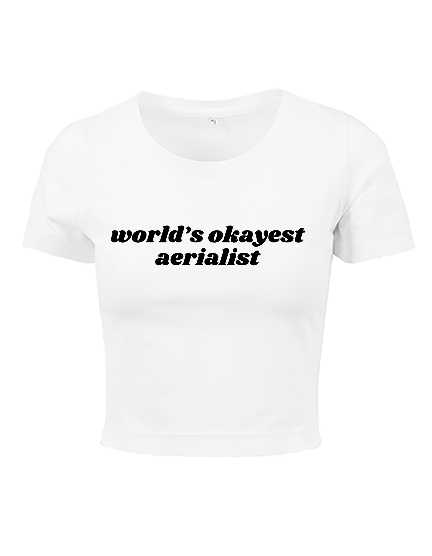 World's Okayest Aerialist Crop Tee